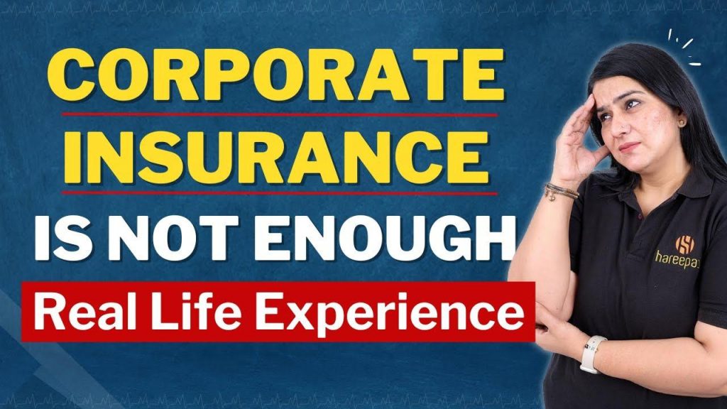 Corporate Health Insurance is NOT ENOUGH 